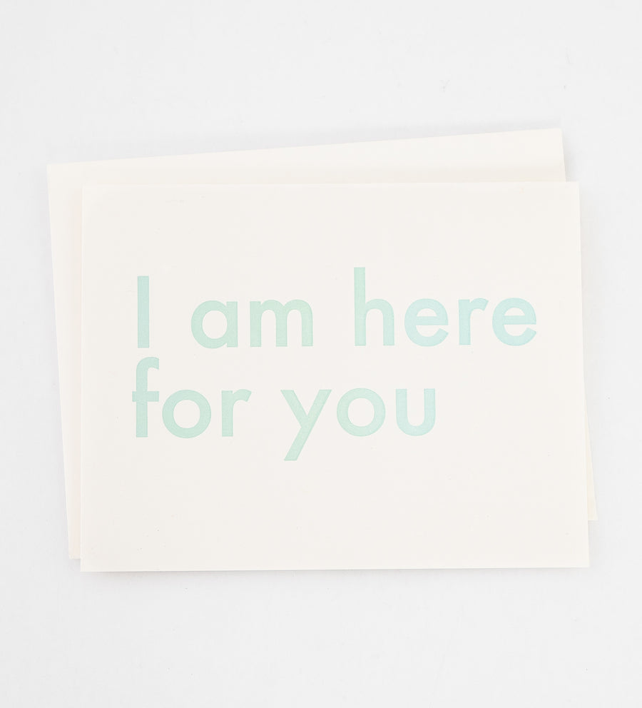 I am here for you